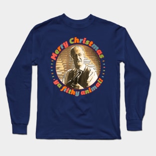 Merry Christmas, ya filthy animal! Long Sleeve T-Shirt